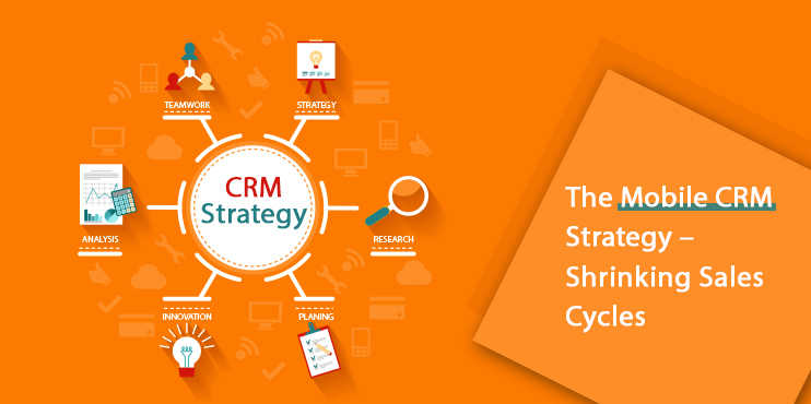 The-Mobile-CRM-Strategy-Shrinking-Sales-Cycles